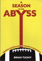 A SEASON IN THE ABYSS football, brian tuohy, nfl, sports gambling, a season in the abyss, books, 