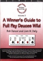 A WINNERS GUIDE TO FULL PAY DEUCES WILD 