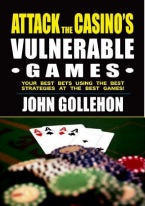 ATTACK THE CASINOS MOST VULNERABLE GAMES 