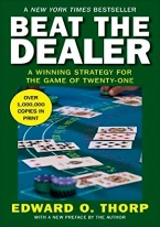 BEAT THE DEALER Blackjack books, best blackjack books, best-selling blackjack books, books on blackjack,  books, used blackjack books, blackjack rules, master strategy chart, card counting, best card counting strategy, winning blackjack strategy, Edward, Thorp, Lawrence Revere, Avery Cardoza, Arnold Snyder, Stanford Wong, Frank Scoblete, John Patrick, Ken Uston, Peter Griffin, advanced strategy, single deck strategy, multiple deck strategy, house advantage at blackjack, best book on basic strategy, blackjack glossary, blackjack ebooks and audio books, winning secrets, money management, hitting and standing strategy, doubling down strategies, hard doubling, soft doubling, splitting pairs, splitting strategy, doubling down strategy, 