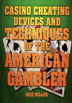 CASINO CHEATING DEVICES & TECHNIQUES OF THE AMERICAN GAMBLER 