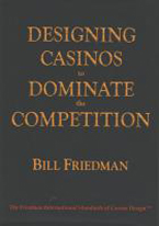 DESIGNING CASINOS TO DOMINATE THE COMPETITION