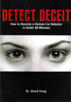 DETECT DECEIT: HOW TO BECOME A HUMAN LIE DETECTOR IN UNDER 60 MINUTES