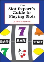 THE SLOT EXPERTS GUIDE TO PLAYING SLOTS 