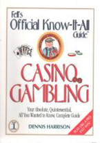 FELLS KNOW IT ALL GUIDE TO CASINO GAMBLING