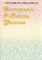 GAMBLING TIMES GUIDE TO EUROPEAN & ASIAN GAMES