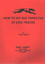HOW TO HIT BIG TRIFECTAS AT DOG TRACKS