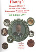 HOWDYS ILLUSTRATED GUIDE TO NEVADA SILVER STRIKE TOKENS