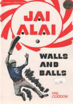 JAI ALAI: WALLS AND BALLS