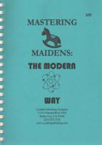 MASTERING MAIDENS: THE MODERN WAY