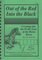 OUT OF THE RED INTO THE BLACK: AT THE HORSE RACES