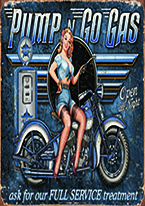 PUMP N GO GAS Dogs Playing Poker, Batman, Bettie Page, Marilyn Monroe, Elvis, Indian Motorcycles, Three Stooges, Marvel, Superman, Spiderman, Iron Man, Captain America, Phillips 66, Farmall, Don?t Tread on Me, Ducks Unlimited, Louisville Slugger, Dukes of Hazard, Flintstone?s. Cowboy by Choice, Cowgirl by Choice, I Love Lucy, Moon Pie, Winchester Rifles, Colt 45, Budweiser, Vince Lombardi, Fender Stratocaster, Ford, Chevy, Mustang, Remington, Jack Daniels, Smith & Wesson, Wizard of Oz, Schonberg, Coke, Coca Cola, Budweiser, Jim Beam, Route 66, Corvette, Ford, I Love Lucy