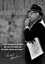 VINCE LOMBARDI - MEASURE OF WHO WE ARE Dogs Playing Poker, Batman, Bettie Page, Marilyn Monroe, Elvis, Indian Motorcycles, Three Stooges, Marvel, Superman, Spiderman, Iron Man, Captain America, Phillips 66, Farmall, Don?t Tread on Me, Ducks Unlimited, Louisville Slugger, Dukes of Hazard, Flintstone?s. Cowboy by Choice, Cowgirl by Choice, I Love Lucy, Moon Pie, Winchester Rifles, Colt 45, Budweiser, Vince Lombardi, Fender Stratocaster, Ford, Chevy, Mustang, Remington, Jack Daniels, Smith & Wesson, Wizard of Oz, Schonberg, Coke, Coca Cola, Budweiser, Jim Beam, Route 66, Corvette, Ford, I Love Lucy