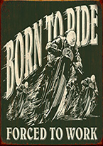 BORN TO RIDE Dogs Playing Poker, Batman, Bettie Page, Marilyn Monroe, Elvis, Indian Motorcycles, Three Stooges, Marvel, Superman, Spiderman, Iron Man, Captain America, Phillips 66, Farmall, Don?t Tread on Me, Ducks Unlimited, Louisville Slugger, Dukes of Hazard, Flintstone?s. Cowboy by Choice, Cowgirl by Choice, I Love Lucy, Moon Pie, Winchester Rifles, Colt 45, Budweiser, Vince Lombardi, Fender Stratocaster, Ford, Chevy, Mustang, Remington, Jack Daniels, Smith & Wesson, Wizard of Oz, Schonberg, Coke, Coca Cola, Budweiser, Jim Beam, Route 66, Corvette, Ford, I Love Lucy
